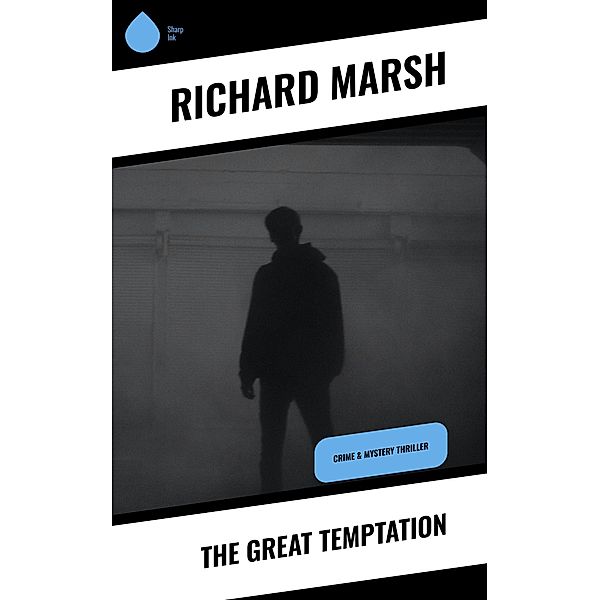 The Great Temptation, Richard Marsh