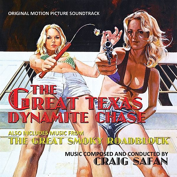 The Great Texas Dynamite Chase: Original Motion Pi, Craig Safan