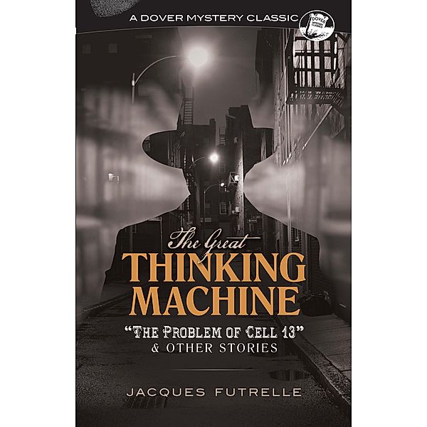 The Great Thinking Machine / Dover Mystery Classics, Jacques Futrelle