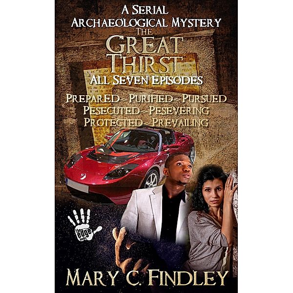 The Great Thirst Boxed Set: A Combined Edition Serial Archaeological Mystery, Mary C. Findley