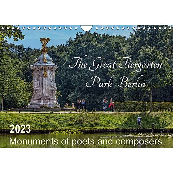 The Great Tiergarten Park Berlin - Monuments of poets and composers (Wall Calendar 2023 DIN A4 Landscape), ReDi Fotografie
