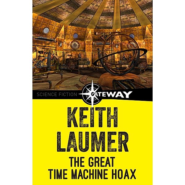 The Great Time Machine Hoax, Keith Laumer