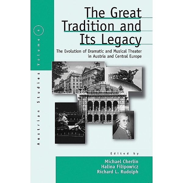The Great Tradition and Its Legacy / Austrian and Habsburg Studies Bd.4