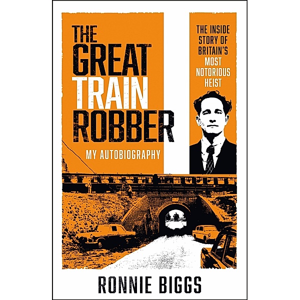 The Great Train Robber: My Autobiography, Chris Pickard