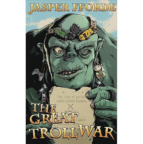 The Great Troll War / The Last Dragonslayer Chronicles Bd.4, Jasper Fforde