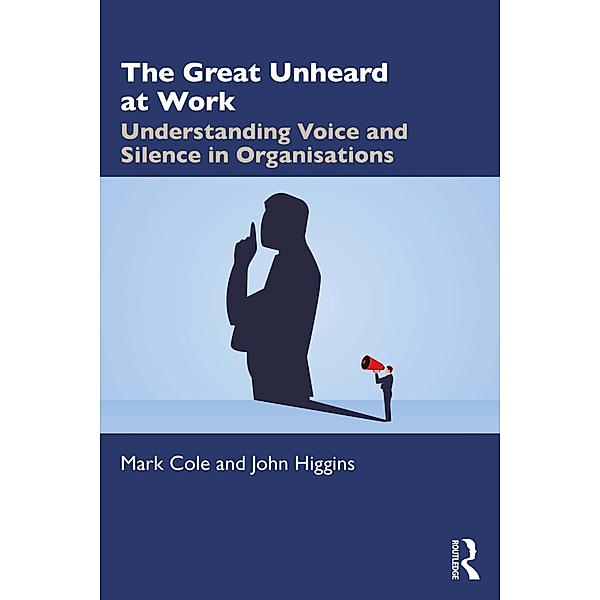 The Great Unheard at Work, Mark Cole, John Higgins