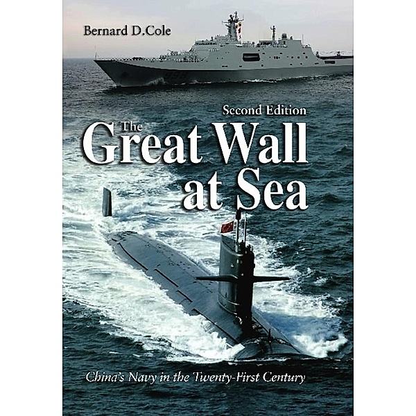 The Great Wall at Sea, Second Edition, Bernard D Cole