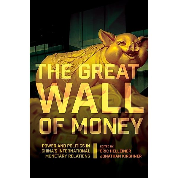 The Great Wall of Money / Cornell Studies in Money