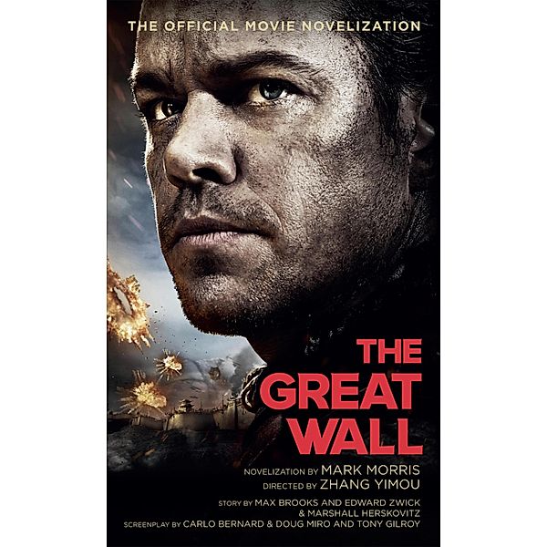 The Great Wall - The Official Movie Novelization, Mark Morris