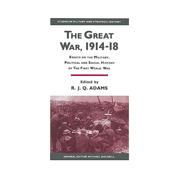 The Great War, 1914-18 / Studies in Military and Strategic History