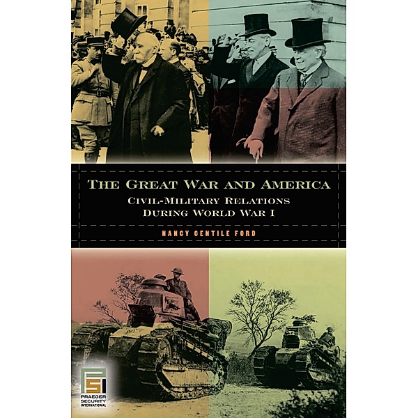 The Great War and America, Nancy Gentile Ford