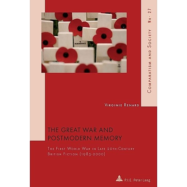 The Great War and Postmodern Memory, Virginie Renard