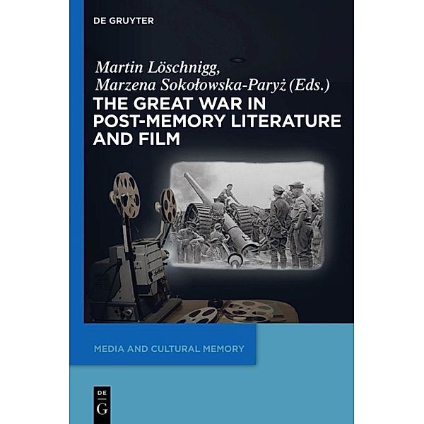 The Great War in Post-Memory Literature and Film