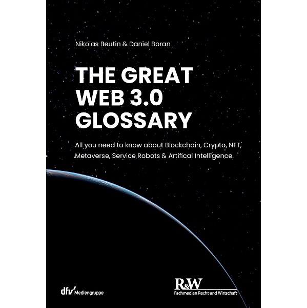 The Great Web 3.0 Glossary / r&w/Fachmedien Recht und Wirtschaft, Nikolas Beutin, Daniel Boran