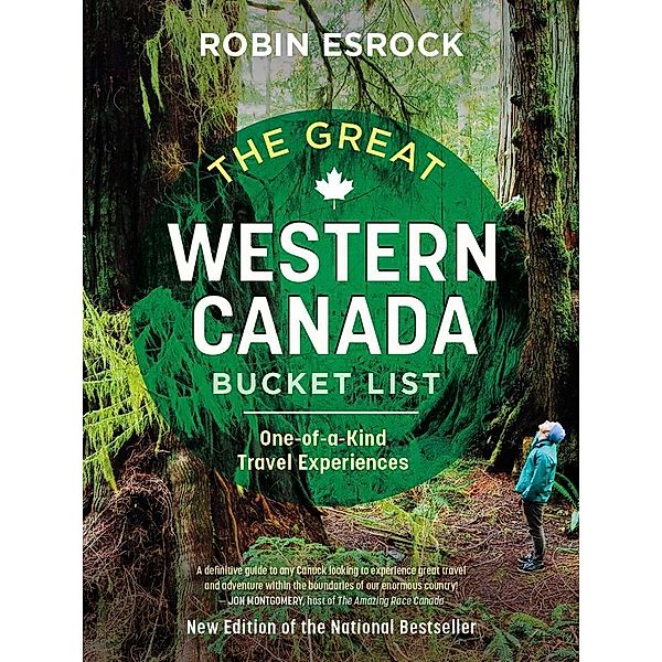 The Great Western Canada Bucket List / The Great Canadian Bucket List, Robin Esrock