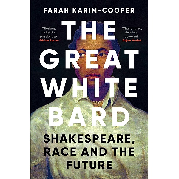 The Great White Bard, Farah Karim-Cooper