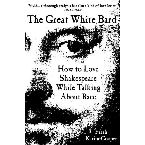 The Great White Bard, Farah Karim-Cooper