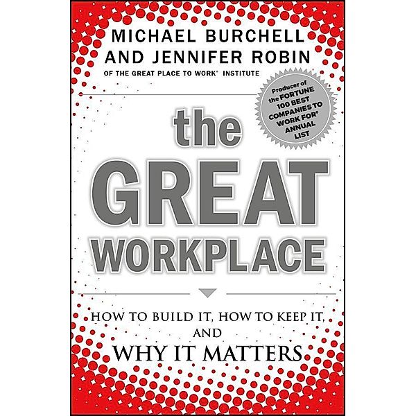 The Great Workplace, Michael J. Burchell, Jennifer Robin