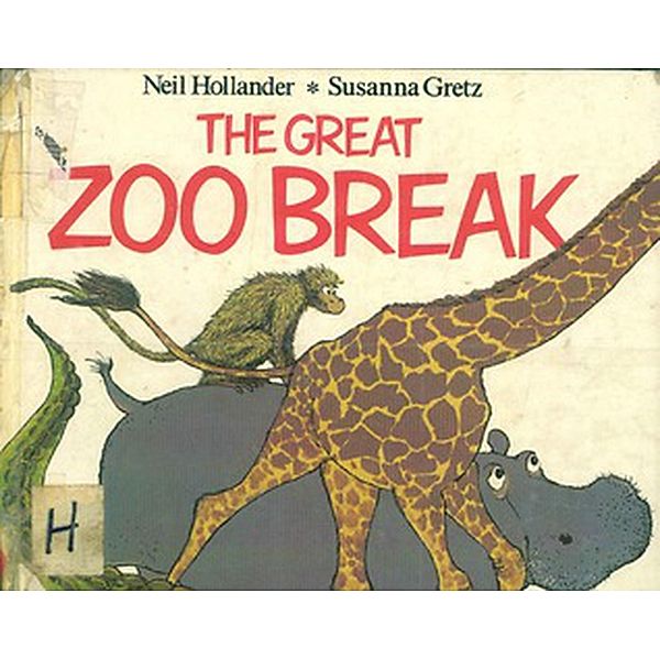 The Great Zoo Break - Neil Hollander, Neil Hollander