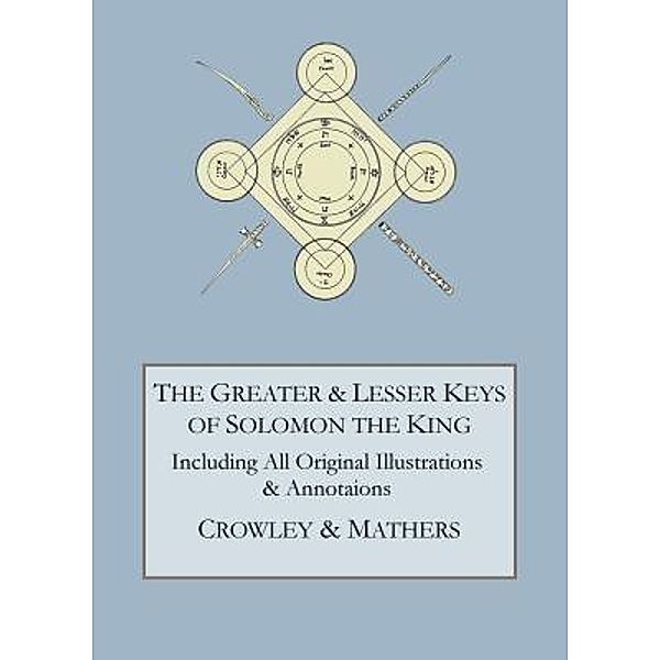 The Greater and Lesser Keys of Solomon the King / Mockingbird Press, Aleister Crowley, S. L. Macgregor Mathers