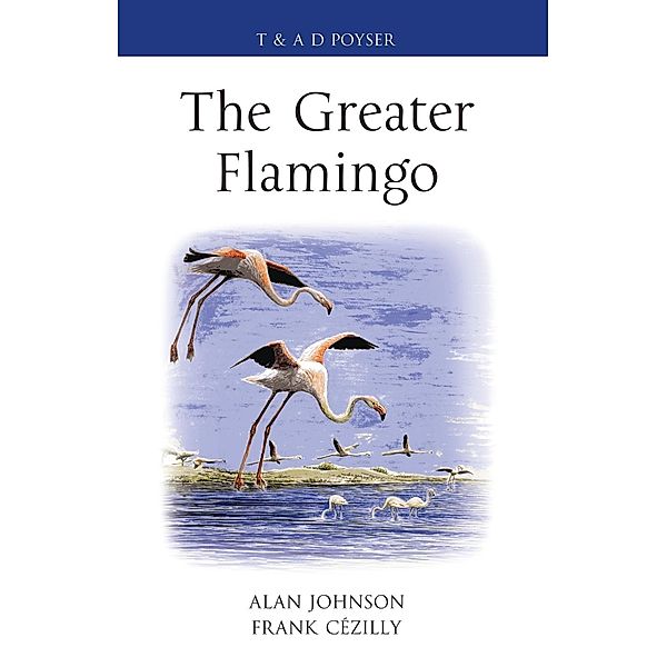 The Greater Flamingo, Alan Johnson, Frank Cézilly