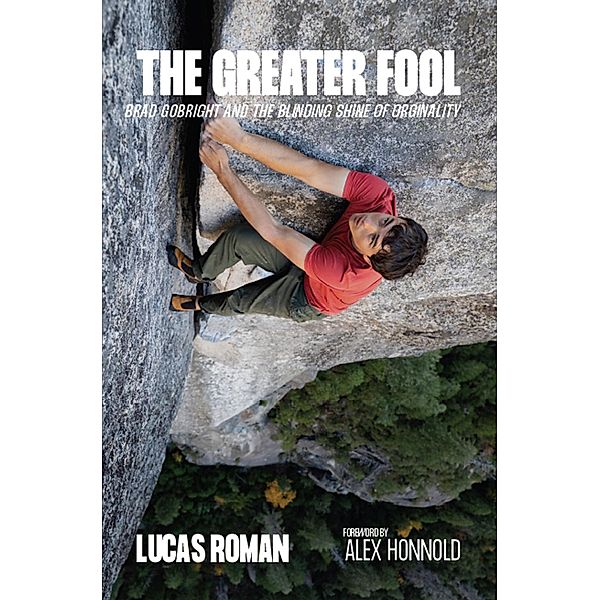 The Greater Fool: Brad Gobright and the Blinding Shine of Originality, Lucas Roman