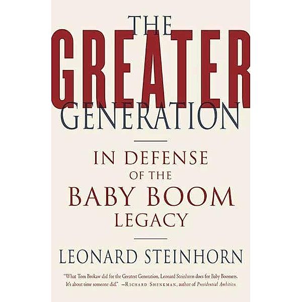 The Greater Generation, Leonard Steinhorn