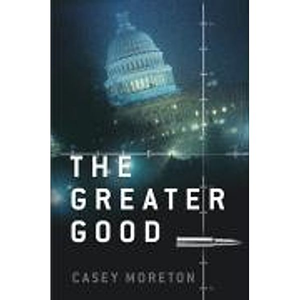 The Greater Good, Casey Moreton
