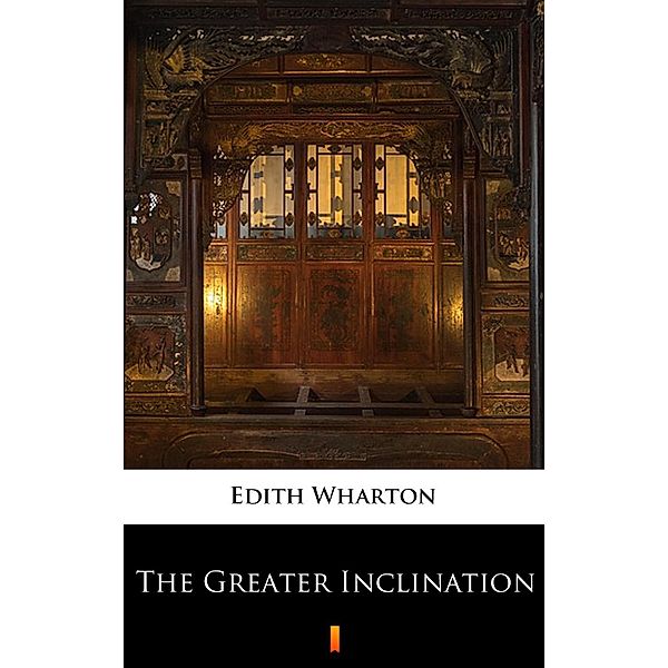 The Greater Inclination, Edith Wharton