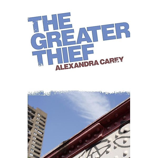 The Greater Thief, Alexandra Carey