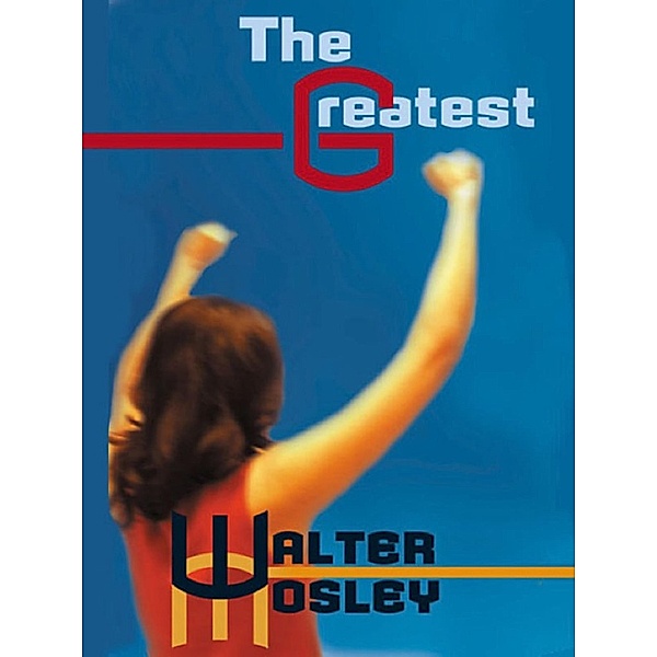 The Greatest, Walter Mosley