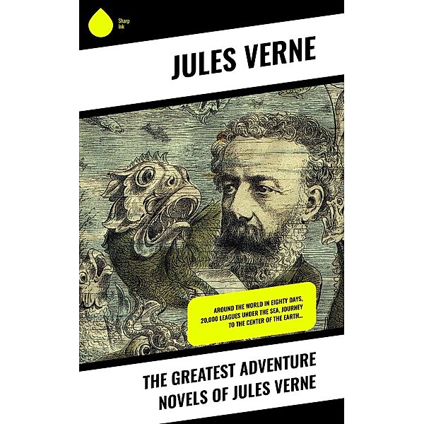 The Greatest Adventure Novels of Jules Verne, Jules Verne