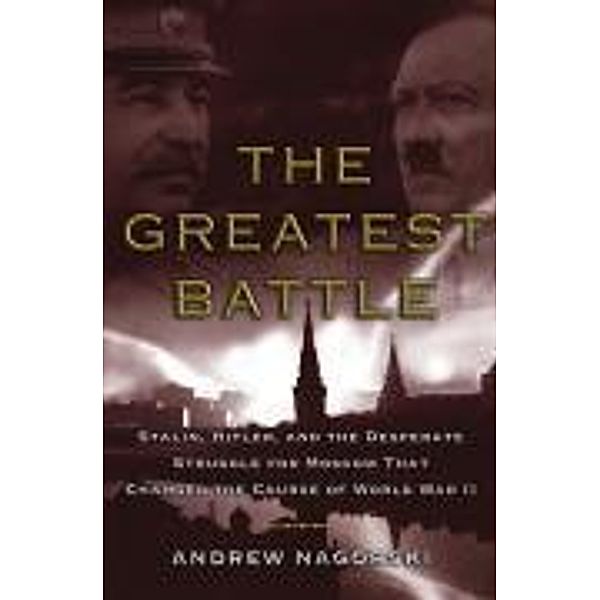 The Greatest Battle, Andrew Nagorski