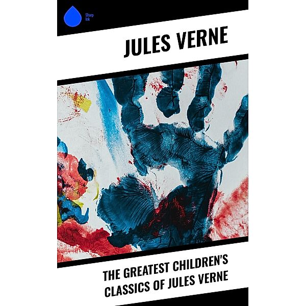 The Greatest Children's Classics of Jules Verne, Jules Verne