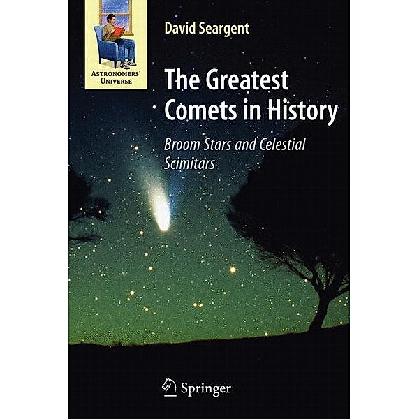 The Greatest Comets in History, David A.J Seargent