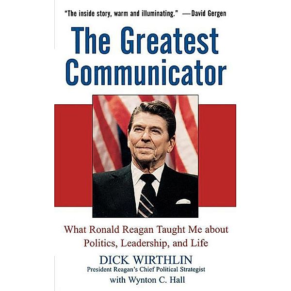 The Greatest Communicator, Dick Wirthlin