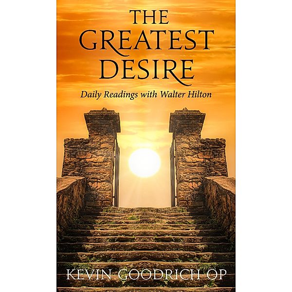 The Greatest Desire / Darton, Longman and Todd, Kevin Goodrich