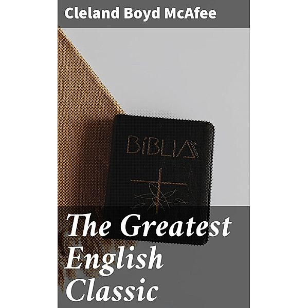 The Greatest English Classic, Cleland Boyd Mcafee