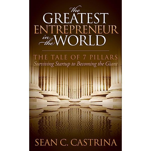 The Greatest Entrepreneur in the World, Sean C. Castrina