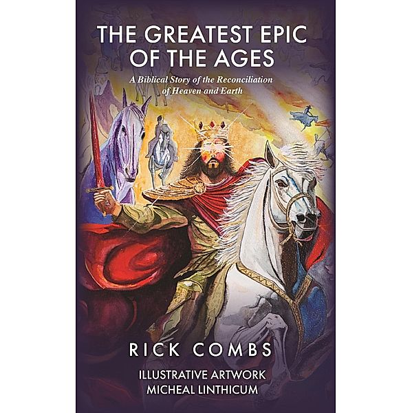 The Greatest Epic of the Ages, Rick Combs