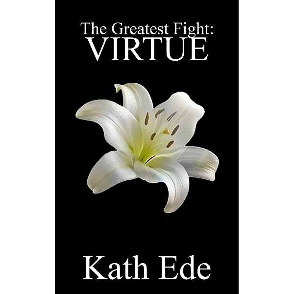 The Greatest Fight, Kath Ede