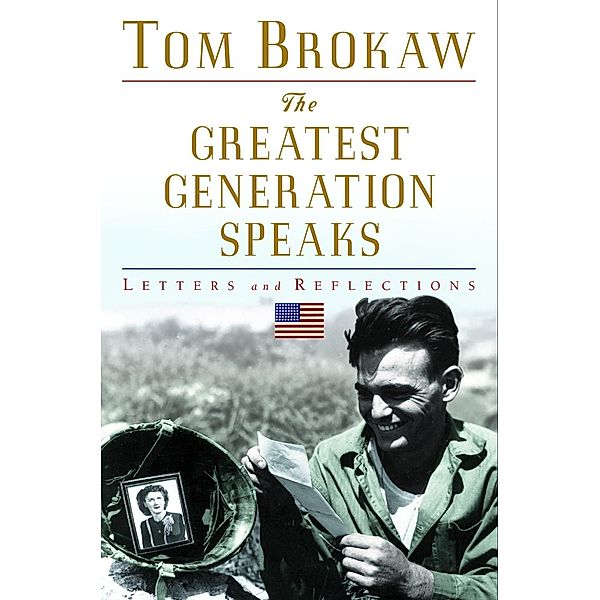 The Greatest Generation Speaks, Tom Brokaw
