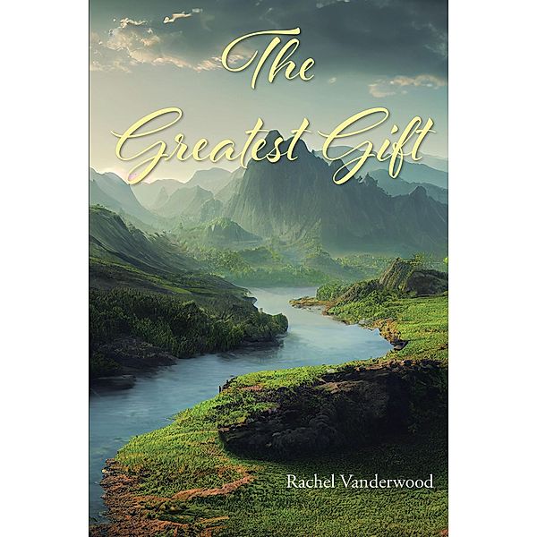 The Greatest Gift / Millennium Series, Rachel Vanderwood