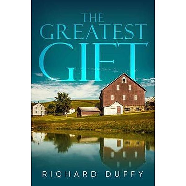 THE GREATEST GIFT / URLink Print & Media, LLC, Richard Duffy