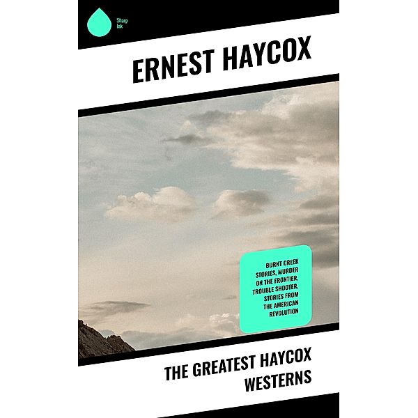 The Greatest Haycox Westerns, Ernest Haycox