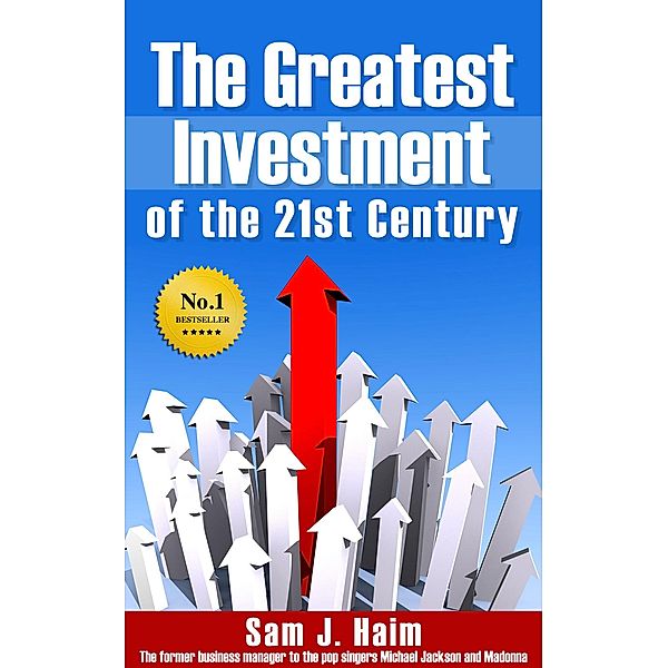 The Greatest Investment of the 21st Century, Sam J. Haim
