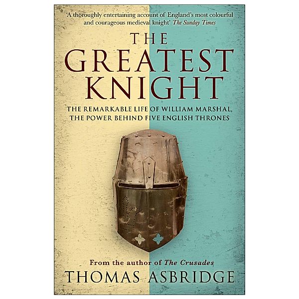 The Greatest Knight, Thomas Asbridge