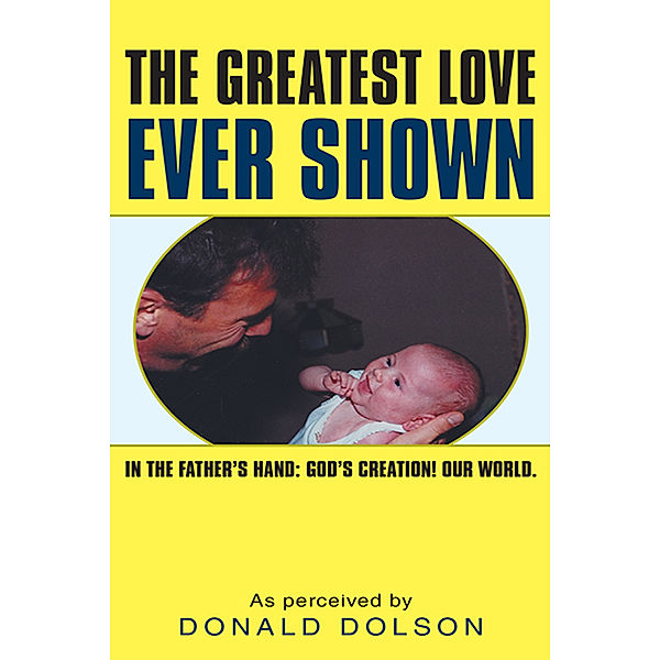 The Greatest Love Ever Shown, Donald Dolson