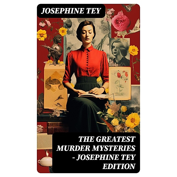 The Greatest Murder Mysteries - Josephine Tey Edition, Josephine Tey