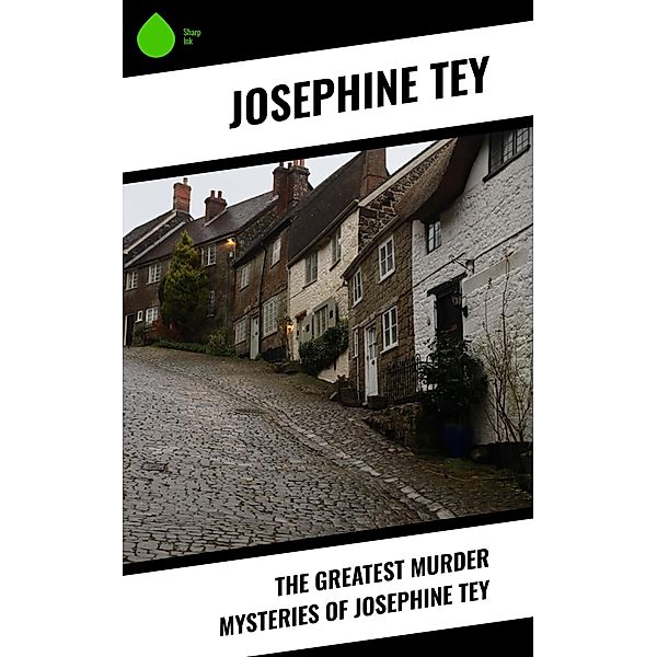 The Greatest Murder Mysteries of Josephine Tey, Josephine Tey